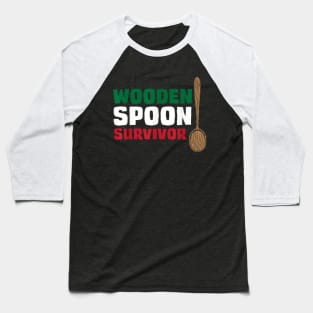 Wooden spoon survivor Baseball T-Shirt